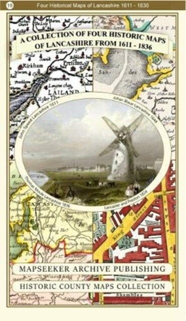 A Lancashire 1611 - 1836 - Fold Up Map that features a collection of Four Historic Maps, John Speeds County Map 1611, Johan Blaeus County Map of 164 (Paperback)