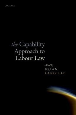 The Capability Approach to Labour Law (Hardcover)