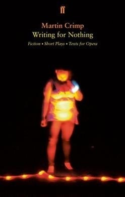 Writing for Nothing : Fiction, Short Plays, Texts for Opera (Paperback, Main)