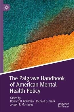 The Palgrave Handbook of American Mental Health Policy (Hardcover)