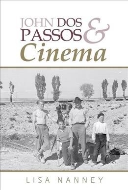 John Dos Passos and Cinema (Hardcover)