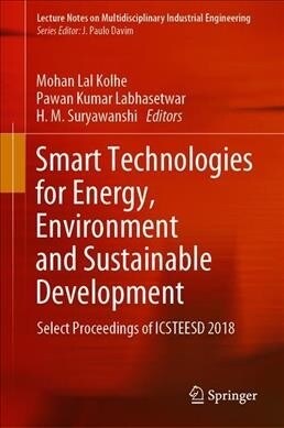 Smart Technologies for Energy, Environment and Sustainable Development: Select Proceedings of Icsteesd 2018 (Hardcover, 2019)