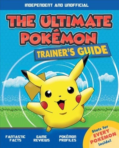 The Ultimate Pokemon Trainers Guide (Paperback)