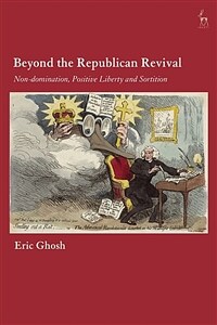 Beyond the republican revival : non-domination, positive liberty and sortition