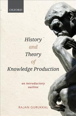History and Theory of Knowledge Production: An Introductory Outline (Hardcover)