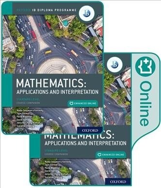 Oxford IB Diploma Programme: IB Mathematics: applications and interpretation, Standard Level, Print and Enhanced Online Course Book Pack (Multiple-component retail product)