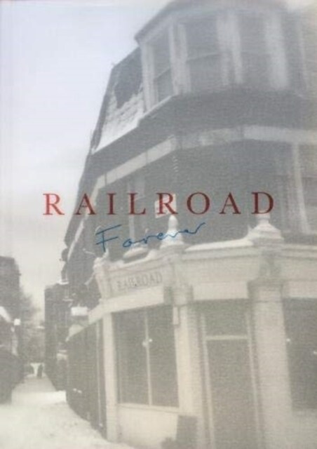 Railroad Forever : A Cookbook (Hardcover)