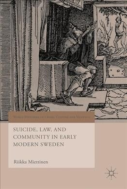 Suicide, Law, and Community in Early Modern Sweden (Hardcover)