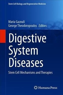 Digestive System Diseases: Stem Cell Mechanisms and Therapies (Hardcover, 2019)