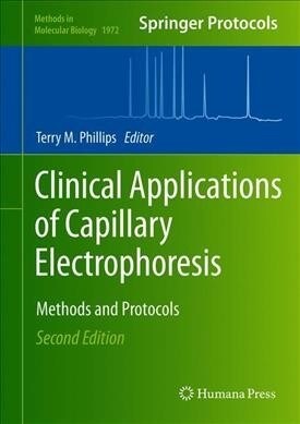 Clinical Applications of Capillary Electrophoresis: Methods and Protocols (Hardcover, 2, 2019)