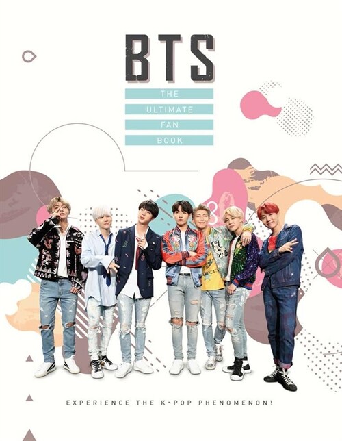 BTS - The Ultimate Fan Book : Experience the K-Pop Phenomenon! (Hardcover)