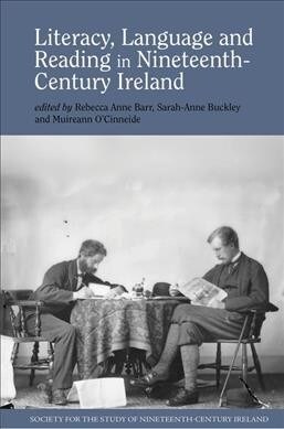 Literacy, Language and Reading in Nineteenth-Century Ireland (Hardcover)