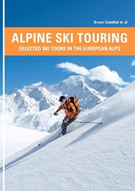 Alpine Ski Touring : Selected Ski Tours in the European Alps (Paperback)