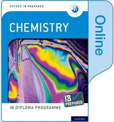 Oxford IB Diploma Programme: IB Prepared: Chemistry (Online) (Digital product license key)