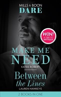 Make Me Need / Between The Lines : Make Me Need (the Make Me Series) / Between the Lines (Paperback)