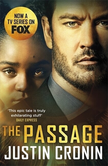 The Passage : The original post-apocalyptic virus thriller: chosen as Time Magazines one of the best books to read during self-isolation in the Coron (Paperback)