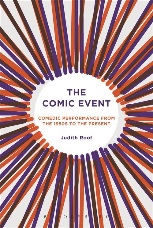 The Comic Event: Comedic Performance from the 1950s to the Present (Paperback)