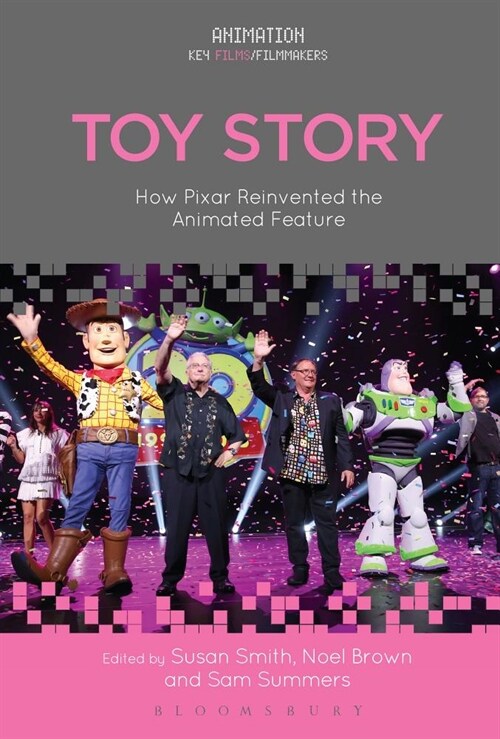 Toy Story: How Pixar Reinvented the Animated Feature (Paperback)