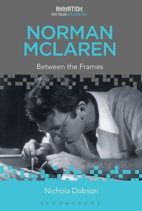 Norman McLaren: Between the Frames (Paperback)