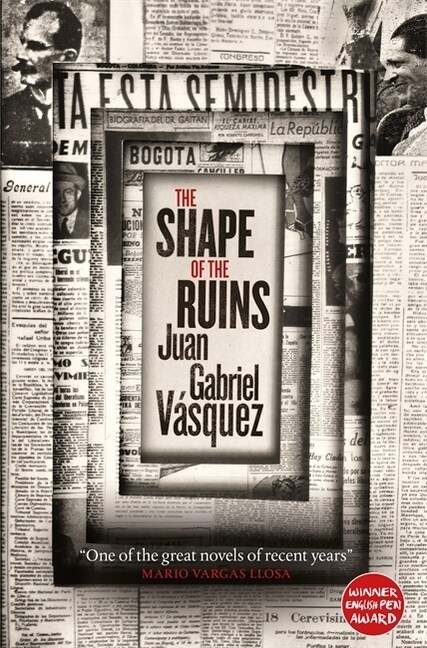 The Shape of the Ruins : Shortlisted for the Man Booker International Prize 2019 (Paperback)