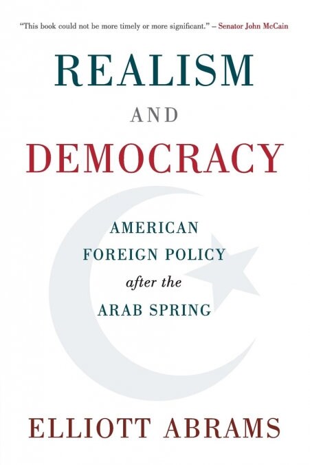Realism and Democracy : American Foreign Policy after the Arab Spring (Paperback)