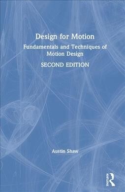 Design for Motion : Fundamentals and Techniques of Motion Design (Hardcover, 2 ed)