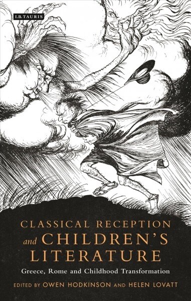 Classical Reception and Childrens Literature : Greece, Rome and Childhood Transformation (Paperback)