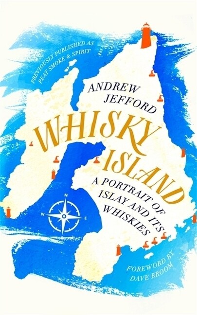 Whisky Island : A portrait of Islay and its whiskies (Paperback)