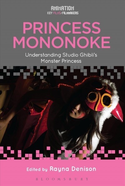 Princess Mononoke: Understanding Studio Ghiblis Monster Princess (Paperback)