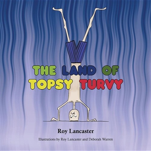 The Land of Topsy Turvy (Paperback)