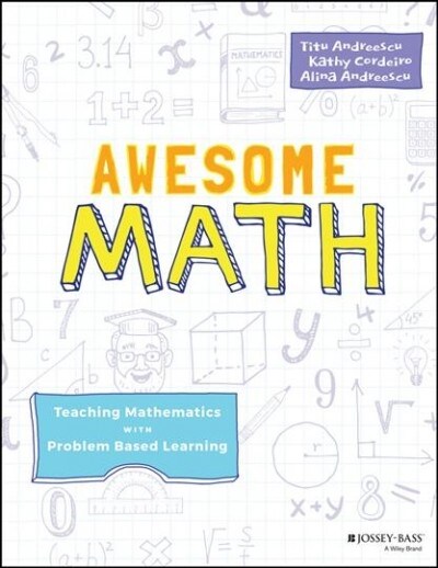 Awesome Math: Teaching Mathematics with Problem Based Learning (Paperback)