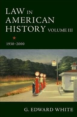 Law in American History, Volume III: 1930-2000 (Hardcover)
