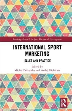 International Sport Marketing : Issues and Practice (Hardcover)