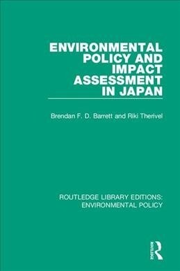 Environmental Policy and Impact Assessment in Japan (Hardcover, 1)