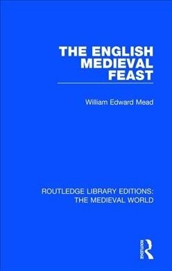 The English Medieval Feast (Hardcover, 1)