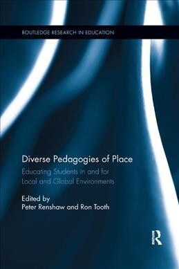 Diverse Pedagogies of Place : Educating Students in and for Local and Global Environments (Paperback)