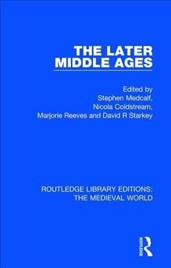 The Later Middle Ages (Hardcover, 1)