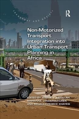 Non-Motorized Transport Integration into Urban Transport Planning in Africa (Paperback, 1)