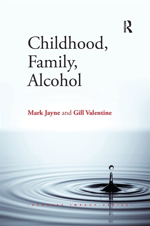 Childhood, Family, Alcohol (Paperback, 1)