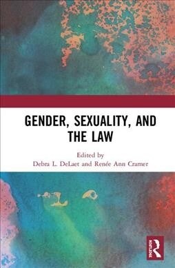 Gender, Sexuality, and the Law (Hardcover, 1)