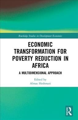 Economic Transformation for Poverty Reduction in Africa : A Multidimensional Approach (Hardcover)