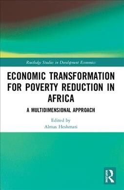 Economic Transformation for Poverty Reduction in Africa : A Multidimensional Approach (Paperback)