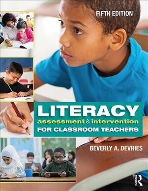 Literacy Assessment and Intervention for Classroom Teachers (Paperback, 5)