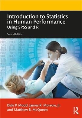 Introduction to Statistics in Human Performance: Using SPSS and R (Paperback, 2)