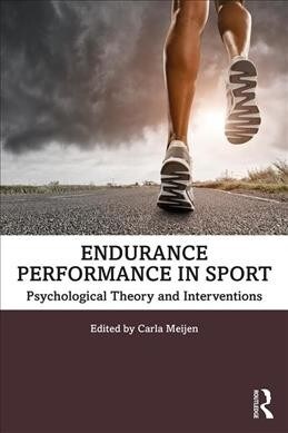 Endurance Performance in Sport : Psychological Theory and Interventions (Paperback)