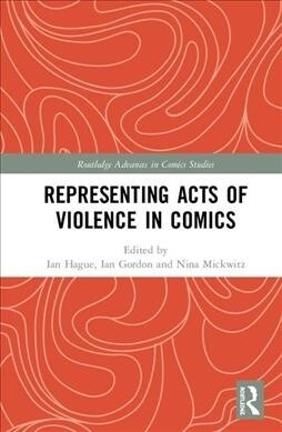 Representing Acts of Violence in Comics (Hardcover, 1)