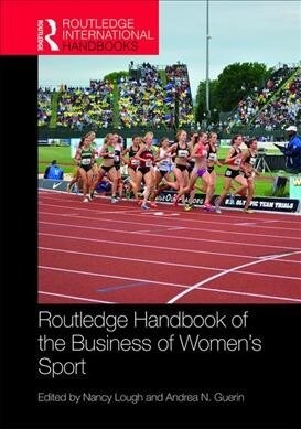 Routledge Handbook of the Business of Womens Sport (Hardcover, 1)