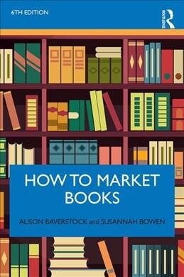 How to Market Books (Paperback, 6 ed)