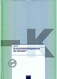 Arzneimittel-Kompemdium der Schweiz 2012 (스위스 의약품집)