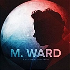 [수입] M. Ward - A Wasteland Companion [Digipack]